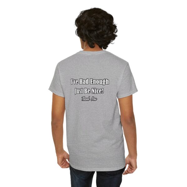 The Original I've Had Enough and Why Unisex Heavy Cotton Tee - Image 128