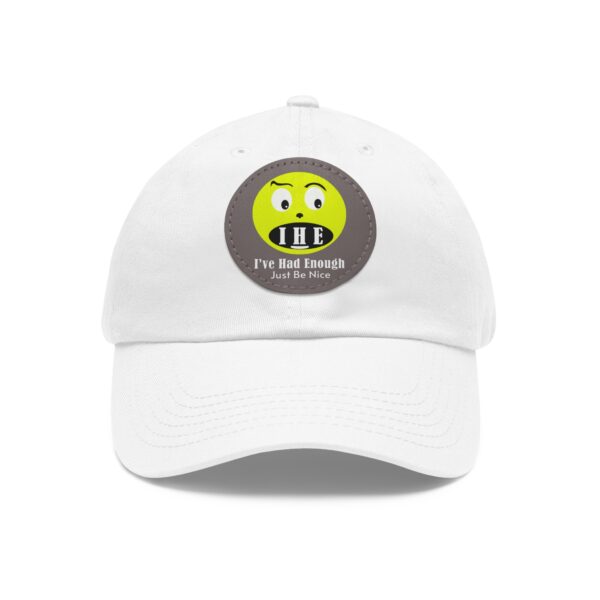 The Original I've Had Enough Dad Hat with Leather Patch (Round) - Image 2