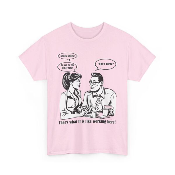 That's What It Is Like Working Here Unisex Heavy Cotton Tee - Image 145