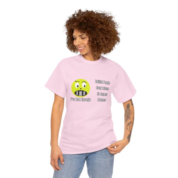 The Original I've Had Enough and Why Unisex Heavy Cotton Tee - Image 309