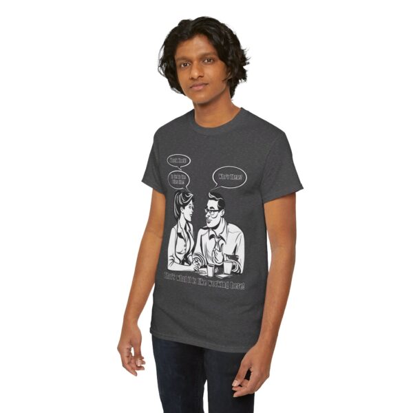 That's What It Is Like Working Here Unisex Heavy Cotton Tee - Image 209