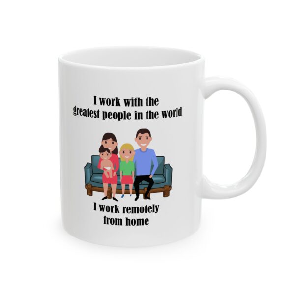 I Work With The Greatest People Ceramic Mug, 11oz - Image 4