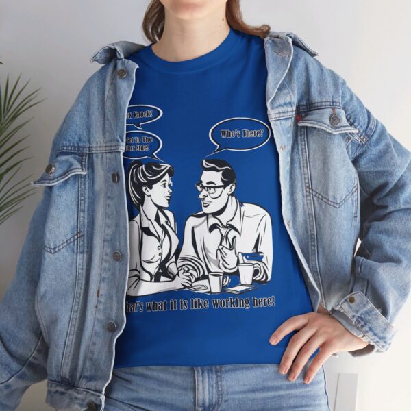 That's What It Is Like Working Here Unisex Heavy Cotton Tee - Image 267