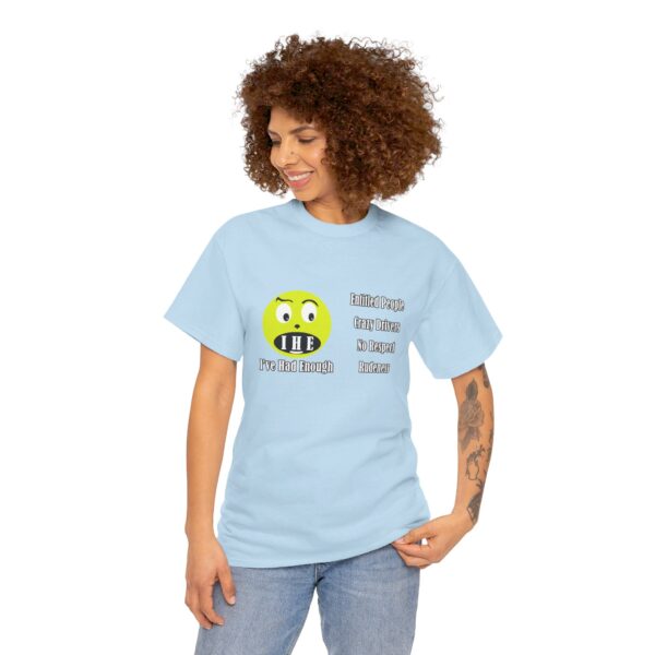 The Original I've Had Enough and Why Unisex Heavy Cotton Tee - Image 228