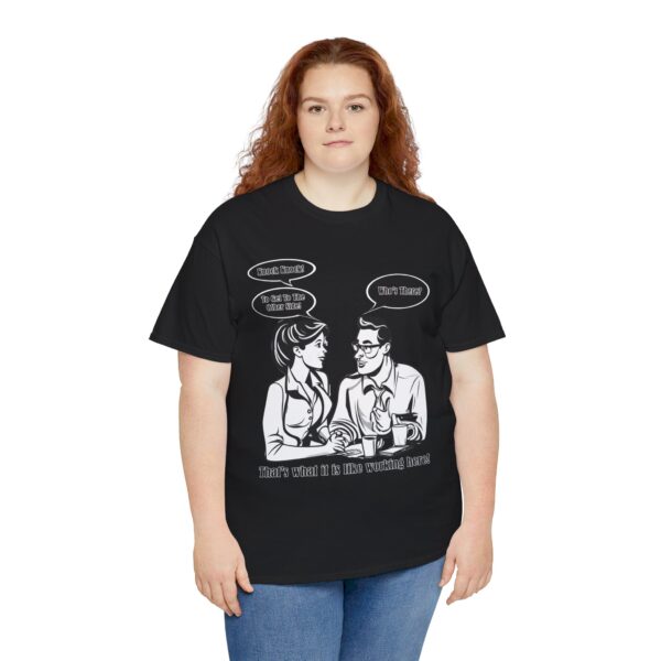 That's What It Is Like Working Here Unisex Heavy Cotton Tee - Image 70