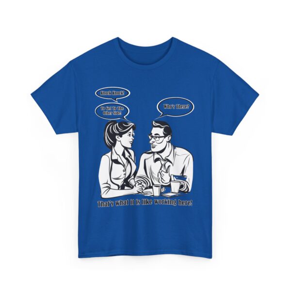 That's What It Is Like Working Here Unisex Heavy Cotton Tee - Image 247