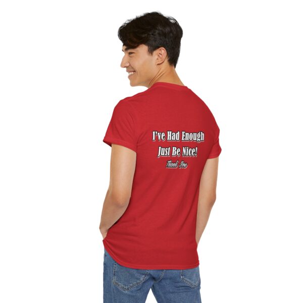 The Original I've Had Enough and Why Unisex Heavy Cotton Tee - Image 346