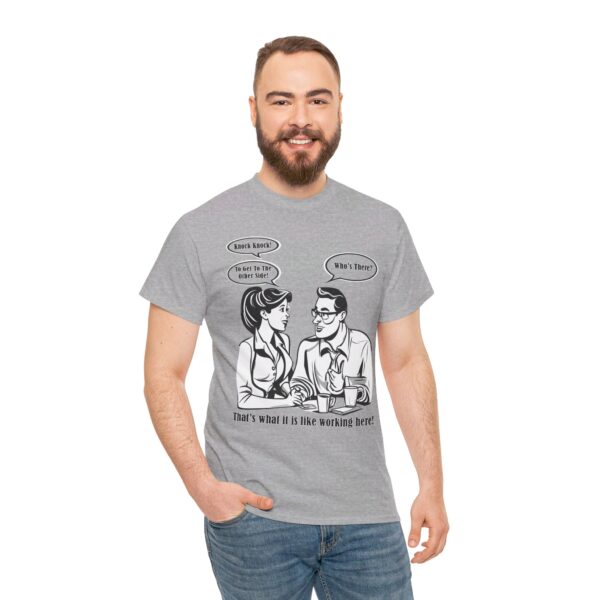 That's What It Is Like Working Here Unisex Heavy Cotton Tee - Image 95