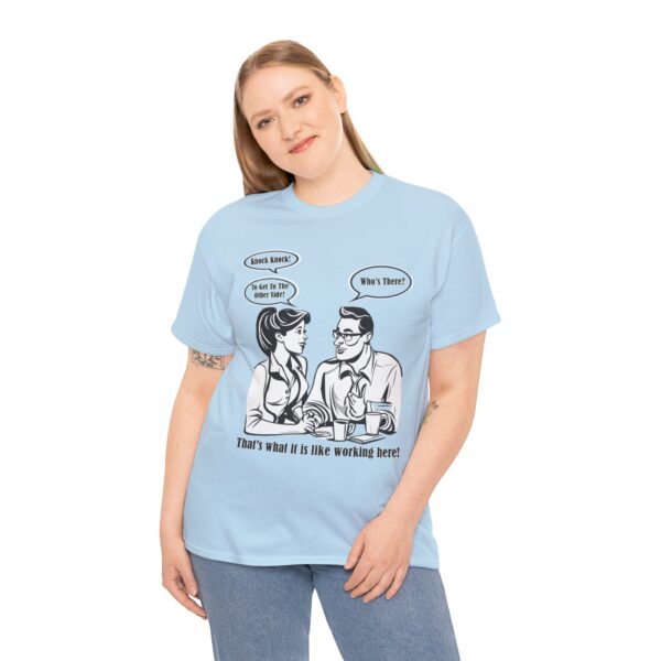 That's What It Is Like Working Here Unisex Heavy Cotton Tee - Image 229