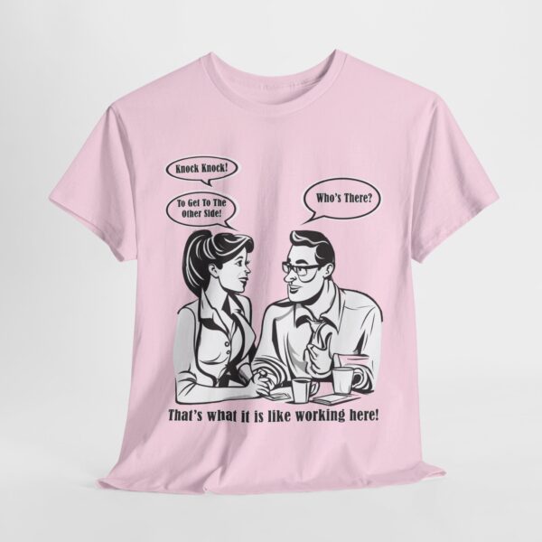 That's What It Is Like Working Here Unisex Heavy Cotton Tee - Image 148