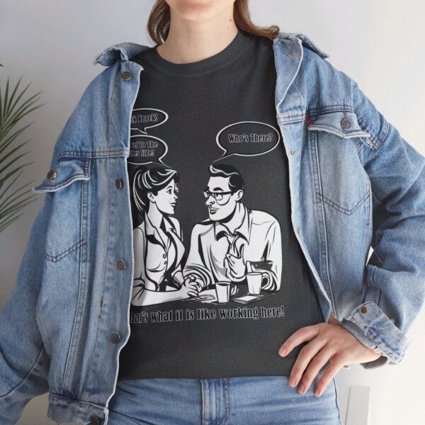 That's What It Is Like Working Here Unisex Heavy Cotton Tee - Image 213