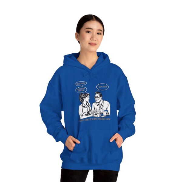 That's What It Is Like Working Here Unisex Heavy Blend™ Hooded Sweatshirt - Image 123