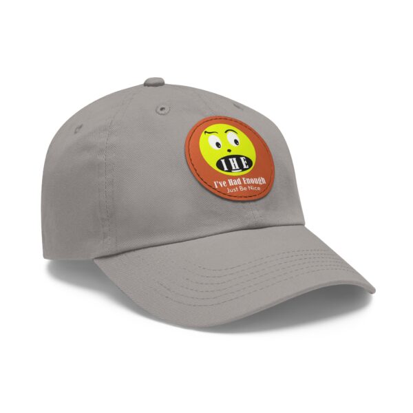 The Original I've Had Enough Dad Hat with Leather Patch (Round) - Image 122