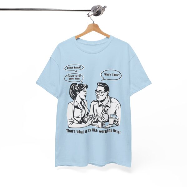 That's What It Is Like Working Here Unisex Heavy Cotton Tee - Image 224