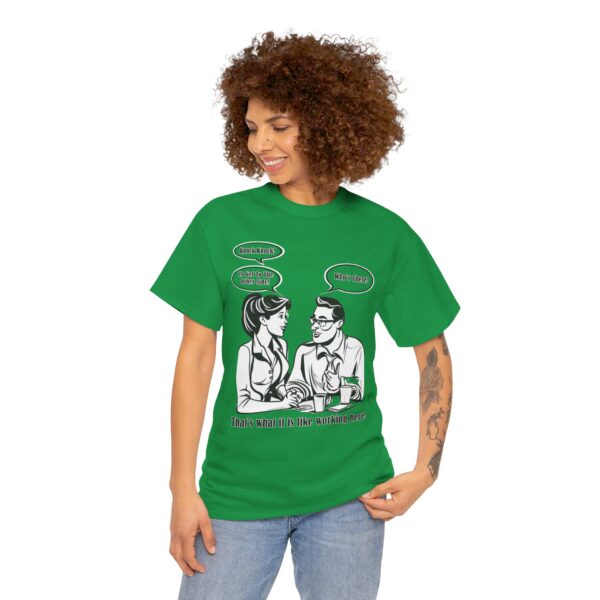 That's What It Is Like Working Here Unisex Heavy Cotton Tee - Image 174