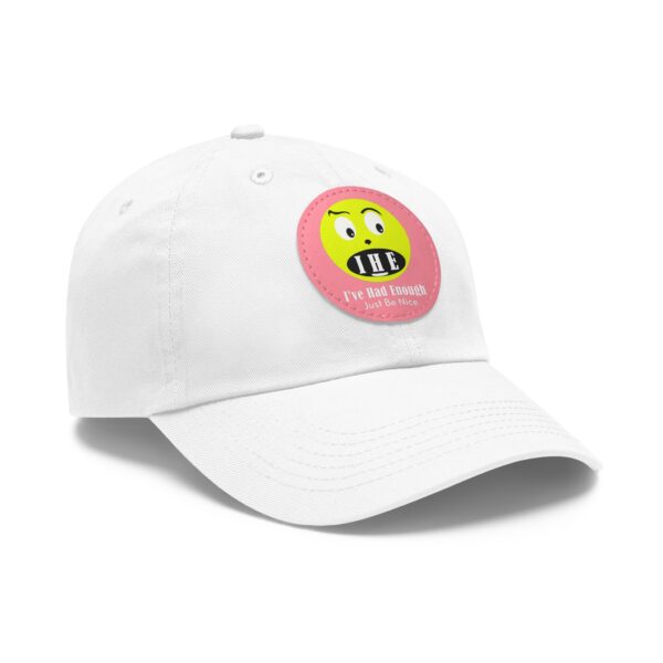 The Original I've Had Enough Dad Hat with Leather Patch (Round) - Image 24