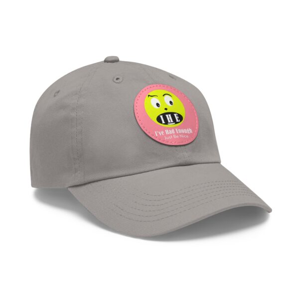 The Original I've Had Enough Dad Hat with Leather Patch (Round) - Image 129