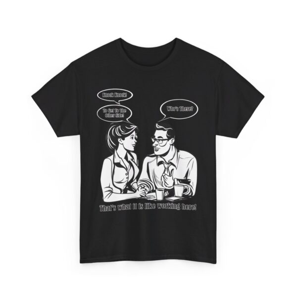 That's What It Is Like Working Here Unisex Heavy Cotton Tee - Image 58