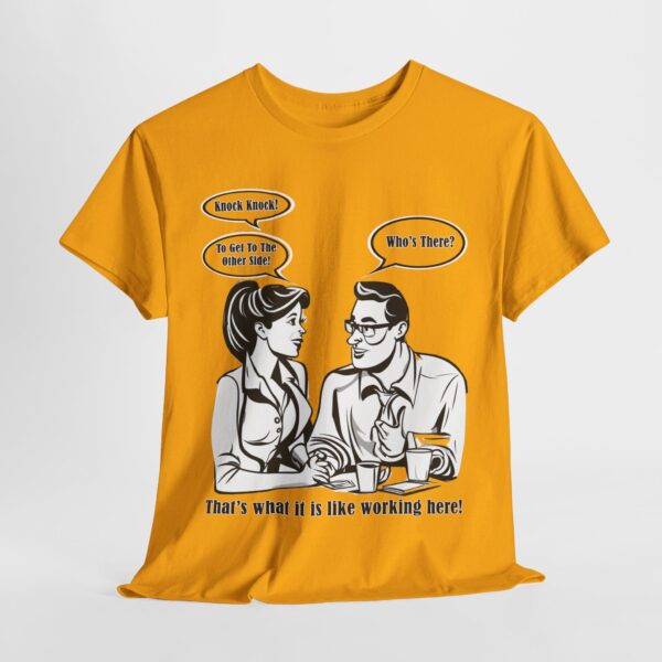 That's What It Is Like Working Here Unisex Heavy Cotton Tee - Image 115