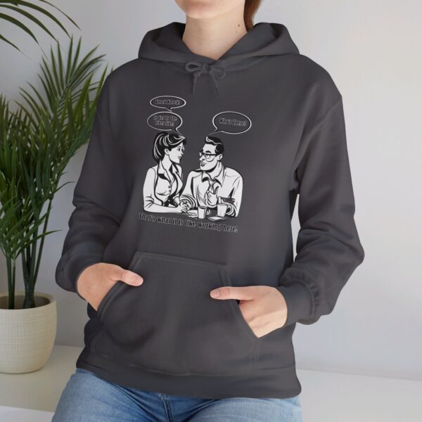 That's What It Is Like Working Here Unisex Heavy Blend™ Hooded Sweatshirt - Image 117