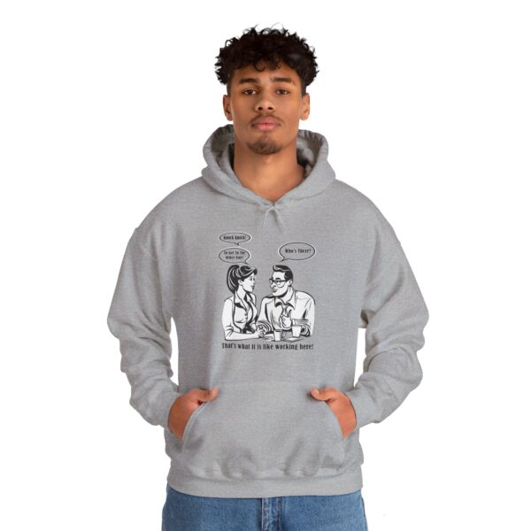 That's What It Is Like Working Here Unisex Heavy Blend™ Hooded Sweatshirt - Image 33