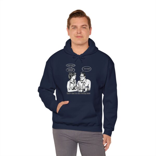 That's What It Is Like Working Here Unisex Heavy Blend™ Hooded Sweatshirt - Image 139